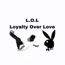 Loyalty Over Love