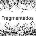 Os Fragmentados