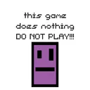 this game does nothing DO NOT PLAY!!!