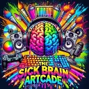•THE SICK BRAIN ARTCADE•