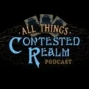 All Things Contested Realm Podcast