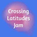 Crossing Latitudes Jam