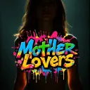 MOTHER LOVERS