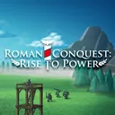 Roman Conquest: Rise to Power