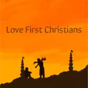 Love First Christians