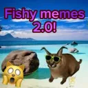 Fishy Memes 2.0