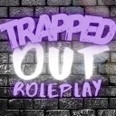 Trapped Out Roleplay