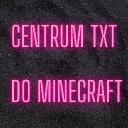 Centrum txt do minecrafta 🗿