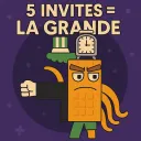 5 INVITES = LA GRANDE
