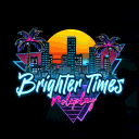 Brighter Times RP