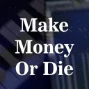 Make Money Or Die