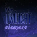 (🤍) the twilight sleepers (🤍)