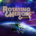 The Rotating Heroes Podcast