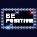 Be Positive!