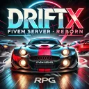 ▱▰ DriftX REBORN