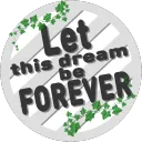 Let this dream be forever...