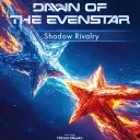 Dawn of the Evenstar: Shadow Rivalry