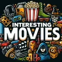 Interesting Movies