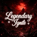 𐙚 Legendary Ignite 𓂃 𔘓