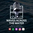 Waves Across The Water Podcast
