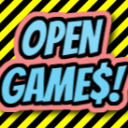 OPEN Game$! 