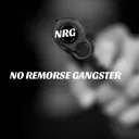 NRG| No Remorse Gangster 🔪🔪🔪