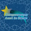 🌟Danganronpa: Lost In Stars🌟