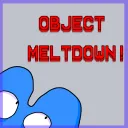 Object MeltDown! (Bfb RP camp 16/16)