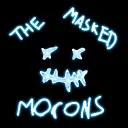 The Masked Morons