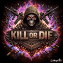 FR | EN | KILL OR DIE | LOOT+++