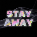 Stay Away