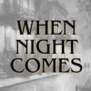 When Night Comes