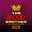 ᵀᴴᴱBloodBrother "305"