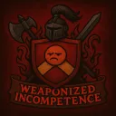 Weaponized Incompetence