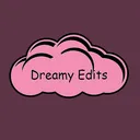 Dreamy's Edits
