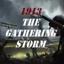 1913: The Gathering Storm
