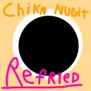 Chikn Nuggit: Refried