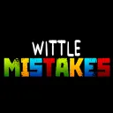 Wittle Mistakes