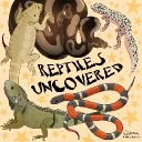 Reptiles Uncovered