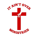 It Ain't Over Ministries
