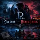 ( ABERTURA ) | 𝐑iverdale ⸻ 𝐇idden 𝐓ruths. |