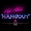 High Altitude Hangout