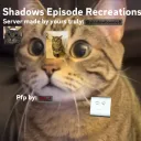 Shadows Episode Recreations 2!