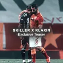 Skiller & Klaxin Teaser