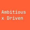 Ambitious x Driven