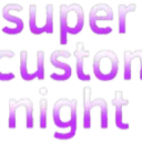 Super Custom Night