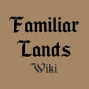 Familiar Lands Wiki