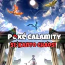 PokéCalamity: S1: Kanto Chaos