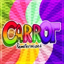 C.A.R.R.O.T Re-materialized (14/20)