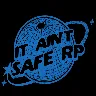 It Ain't Safe Here RP